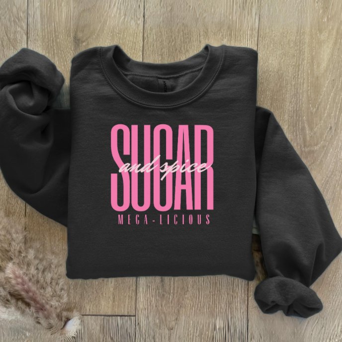 Sugar & spice crewneck sweatshirt - Mega-licious Cookie Co.