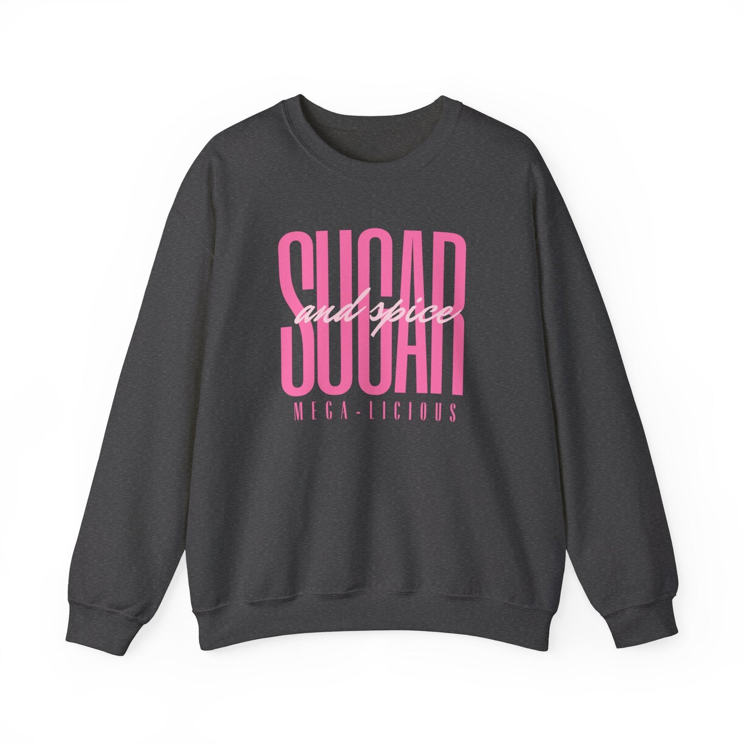 Sugar & spice crewneck sweatshirt - Mega-licious Cookie Co.